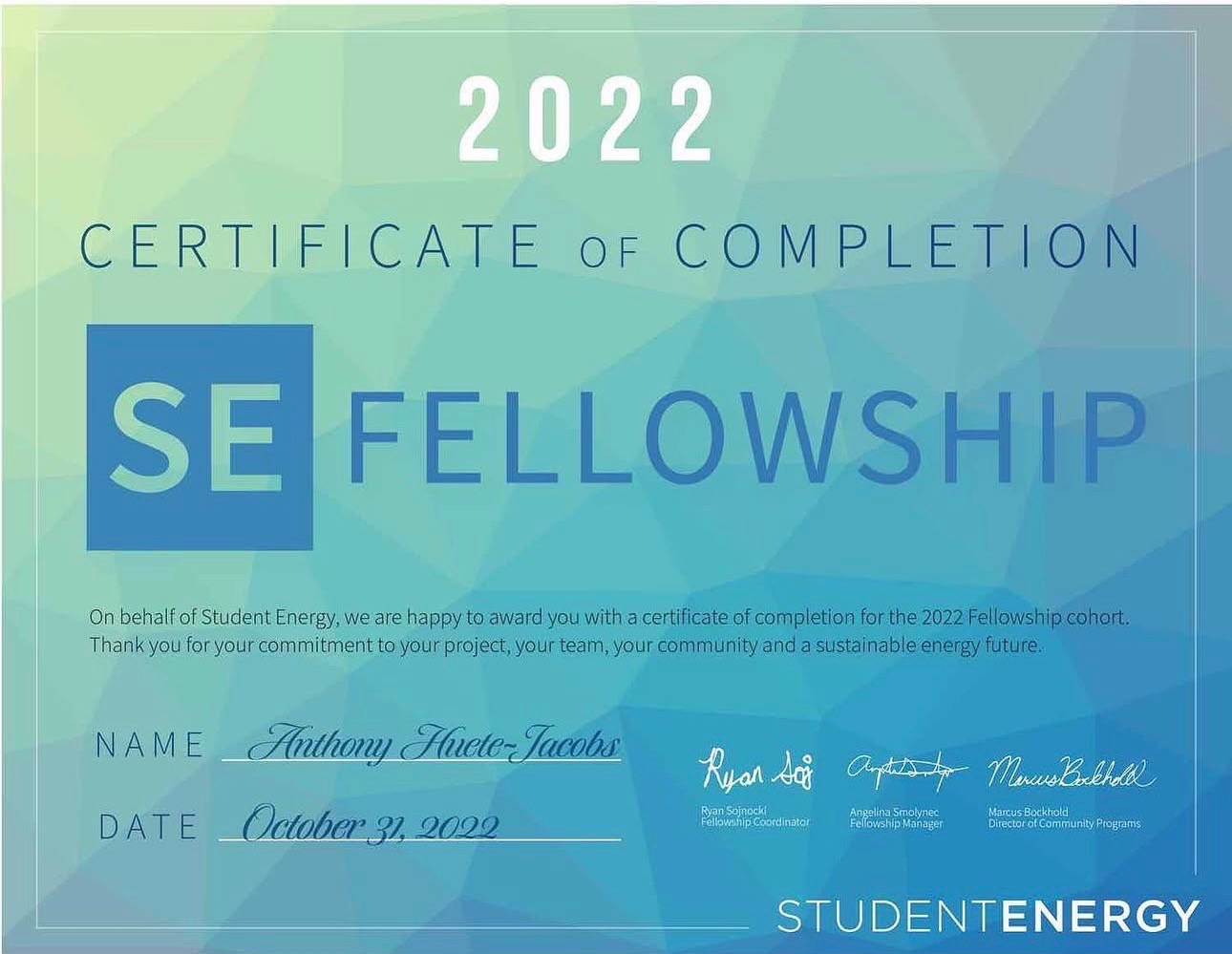 Student Energy Fellowship certificate awarded to Anthony Huete-Jacobs in October 2022